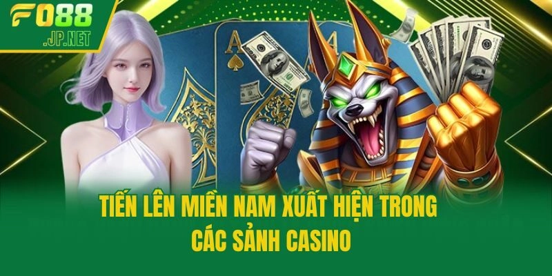 Tiến lên miền Nam xuất hiện trong các sảnh casino